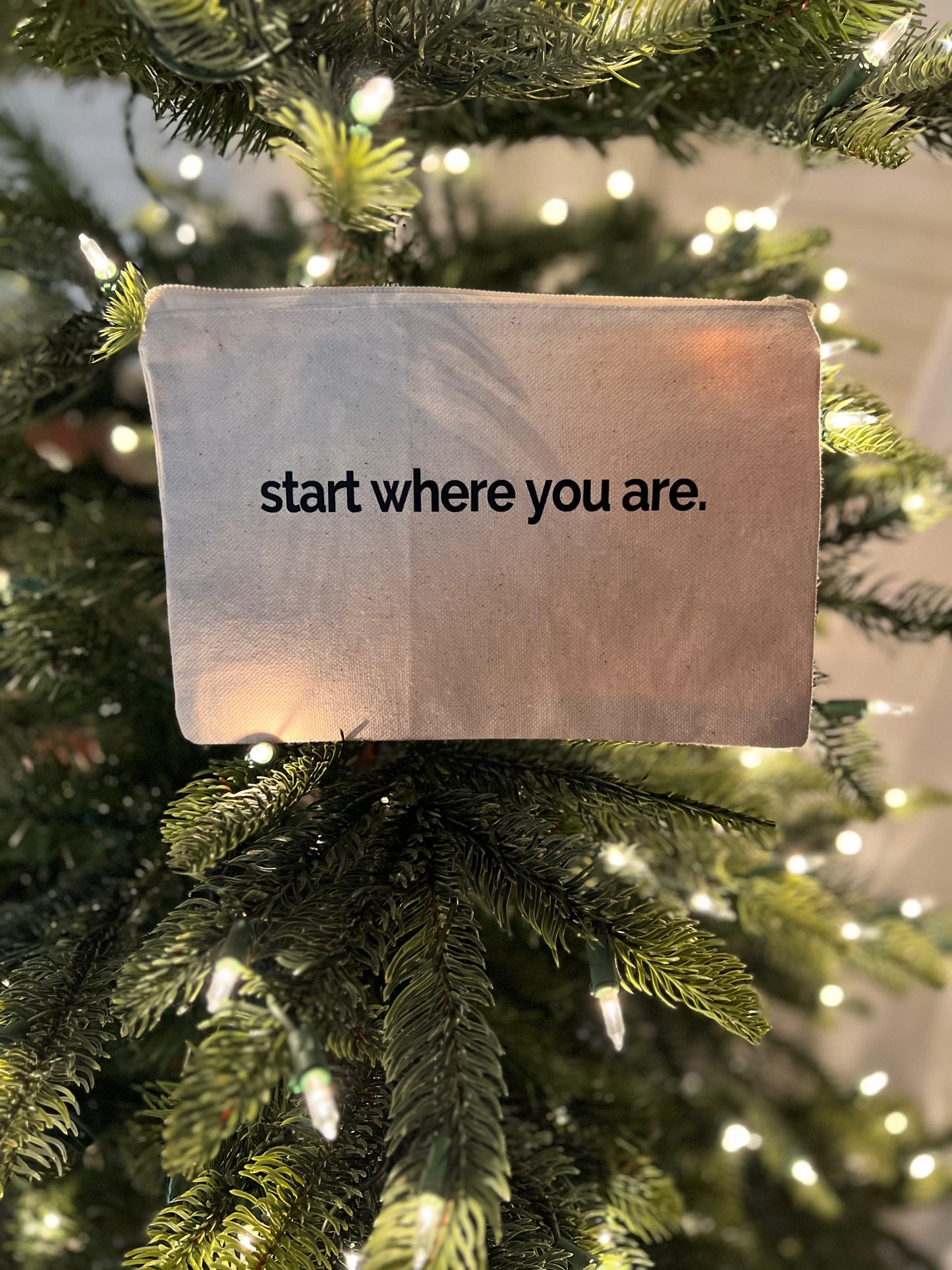 Start Where You Are Zipper Pouch
